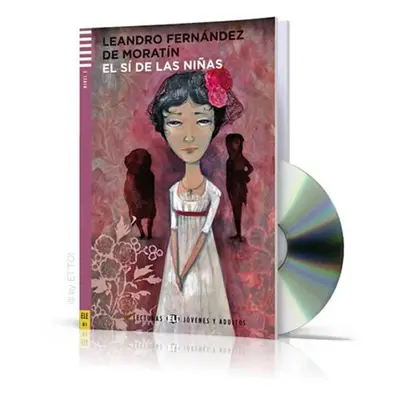 Lecturas ELI Jovenes y Adultos 3/B1: El sí de las Niňas + Downloadable Multimedia - Moratín Lean