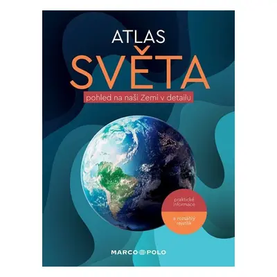 Atlas světa - pohled na naši Zemi v detailu