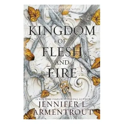 A Kingdom of Flesh and Fire - Jennifer L. Armentrout