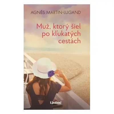 Muž, ktorý šiel po kľukatých cestách - Agnes Martin-Lugand