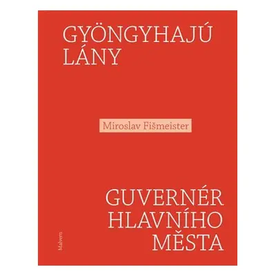 Gyöngyhajú lány / Guvernér hlavního města - Miroslav Fišmeister