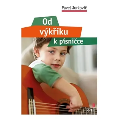 Od výkřiku k písničce - Pavel Jurkovič