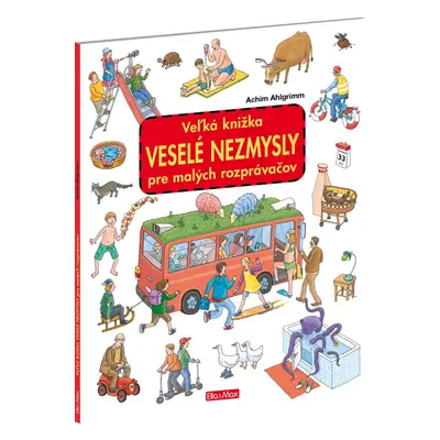 Veľká knižka Veselé nezmysly pre malých rozprávačov