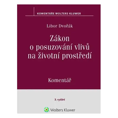 Zákon o posuzování vlivů na životní prostředí - Libor Dvořák