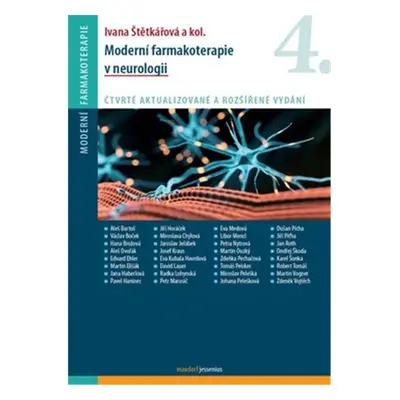 Moderní farmakoterapie v neurologii, 4. vydání - Ivana Štětkářová