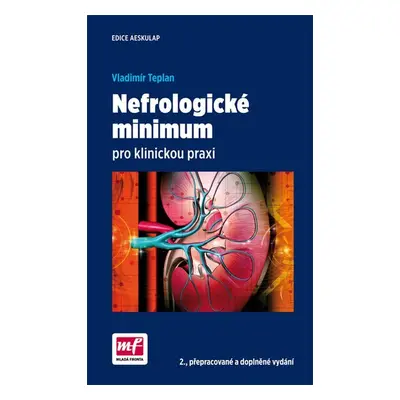 Nefrologické minimum pro klinickou praxi, 2. vydání - Vladimír Teplan