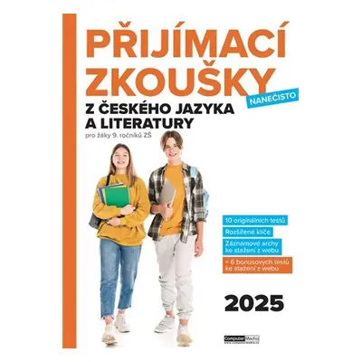 Přijímací zkoušky nanečisto z českého jazyka a literatury pro žáky 9. ročníků ZŠ (2025) - Kolekt