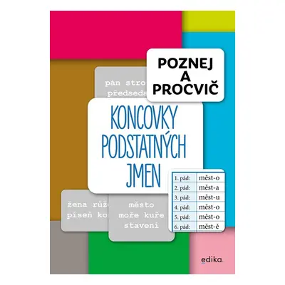 Poznej a procvič - Koncovky podstatných jmen - František Brož