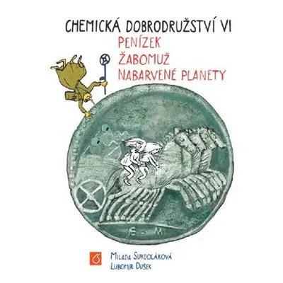 Chemická dobrodružství VI. - Milada Sukdoláková