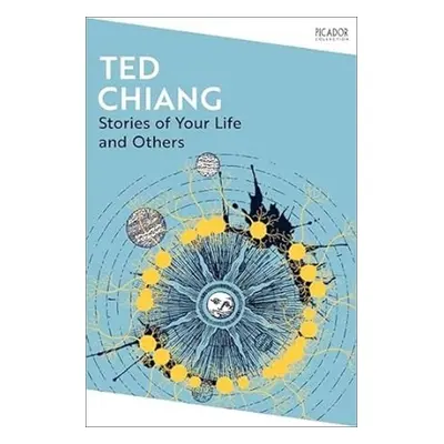 Stories of Your Life and Others, 1. vydání - Ted Chiang