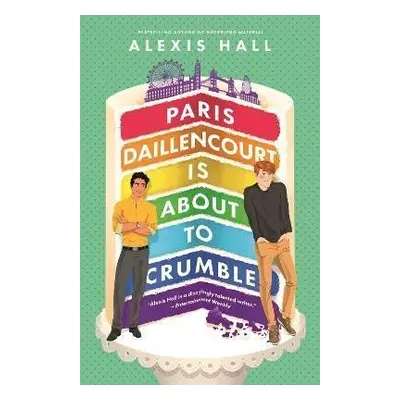 Paris Daillencourt Is About to Crumble - Alexis Hall