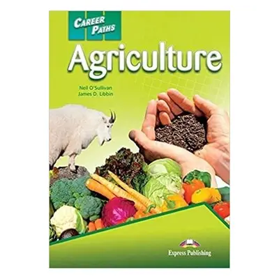 Career Paths Agriculture - Student´s book with Cross-Platform Application - Neil O'Sullivan