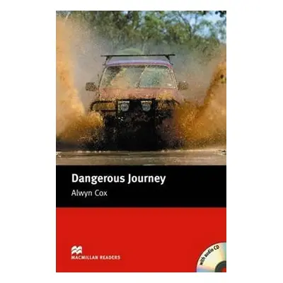 Macmillan Readers Beginner: Dangerous Journey T. Pk with CD - Alwyn Cox