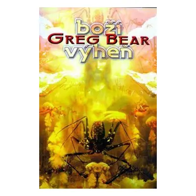 Boží výheň - Greg Bear