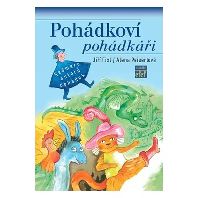 Pohádkoví pohádkáři - Sedmero autorů pohádek - Jiří Fixl