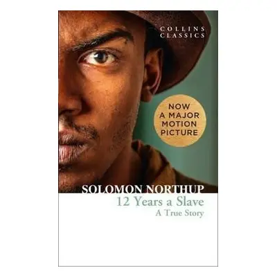 12 Years a Slave : A True Story - Solomon Northup