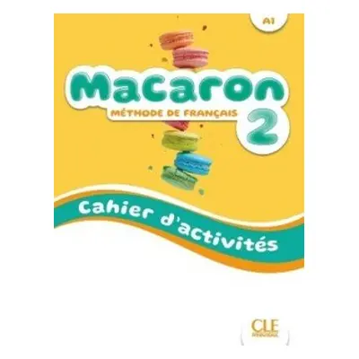 Macaron 2 A1 Cahier d´activités