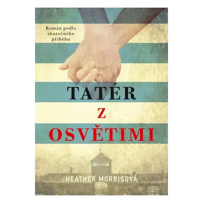 Tatér z Osvětimi (brož.), 3. vydání - Morris Heather