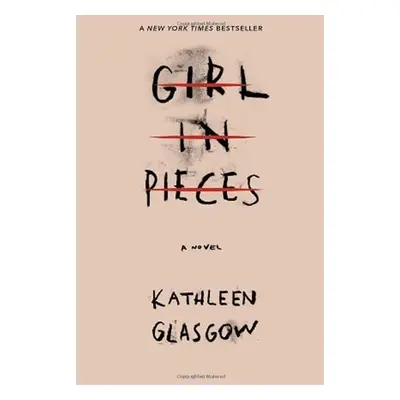 Girl In Pieces - Kathleen Glasgow