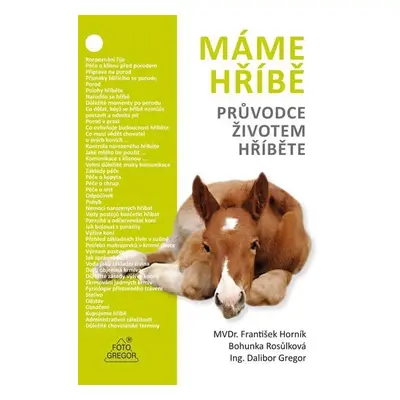 Máme hříbě - Průvodce životem hříběte - Bohunka Rosůlková