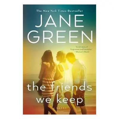 The Friends We Keep - Jane Green