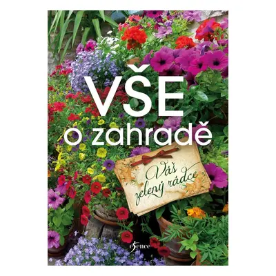 Vše o zahradě - Váš zelený rádce, 3. vydání