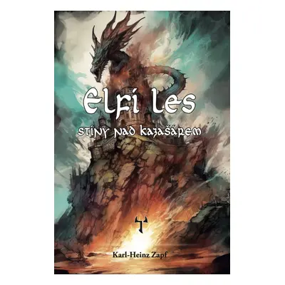 Elfí les - Stíny nad Kazašárem (gamebook) - Karl-Heinz Zapf