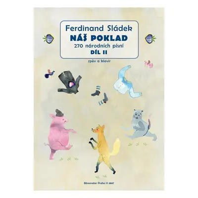 Náš poklad II. díl - 270 národních písní - Ferdinand Sládek