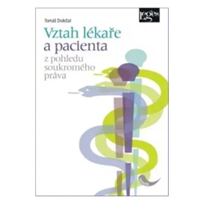Vztah lékaře a pacienta z pohledu soukromého práva - Tomáš Doležal
