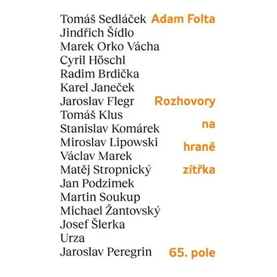 Rozhovory na hraně zítřka: Tomáš Sedláček, Jindřich Šídlo, Marek Orko Vácha, Tomáš Klus, Cyril H