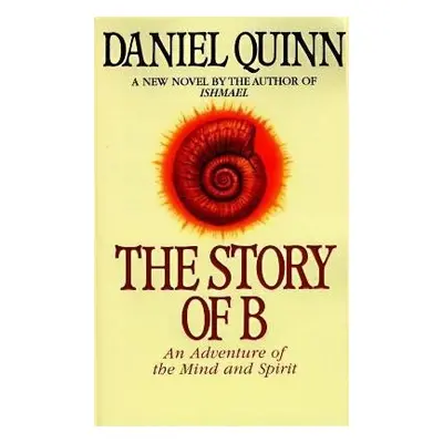 The Story of B - Daniel Quinn