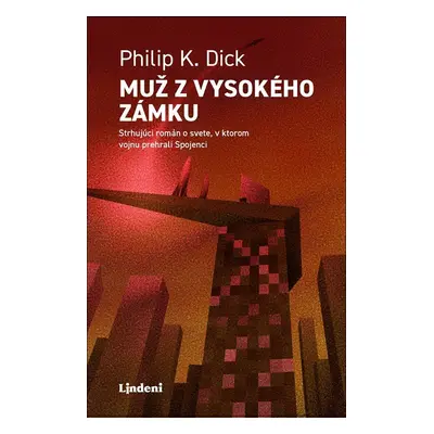 Muž z vysokého zámku - Philip K. Dick