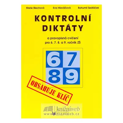 Kontrolní diktáty a pravopisná cvičení pro 6.7.8. a 9. ročník ZŠ - Bohumil Sedláček