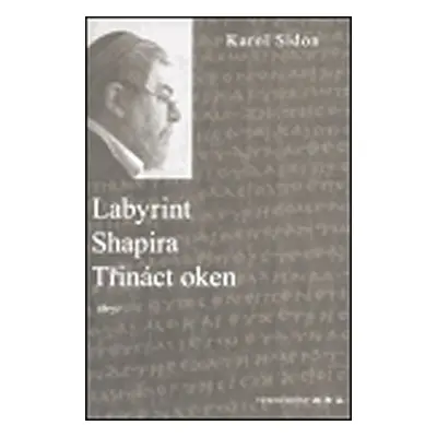 Labyrint / Shapira / Třináct oken - Karol Sidon