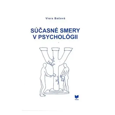 Súčasné smery v psychológii - Viera Bačová