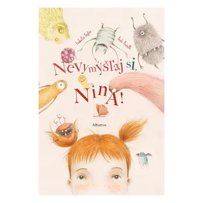 Nevymýšľaj si, Nina! - Isabella Paglia