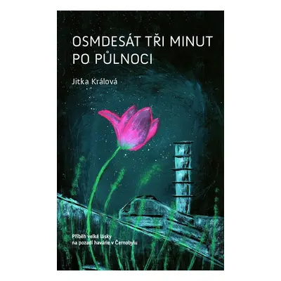 Osmdesát tři minut po půlnoci - Jitka Králová