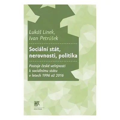 Sociální stát, nerovnosti, politika - Lukáš Linek