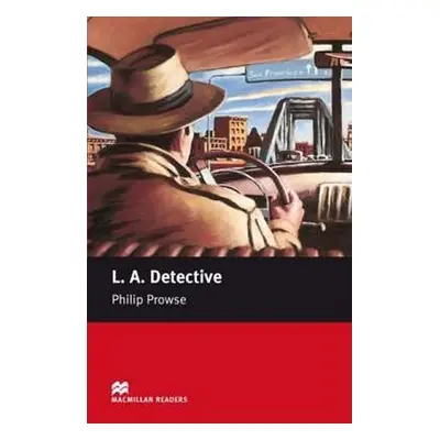 Macmillan Readers Starter: L. A. Detective - Philip Prowse