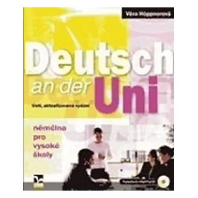 Deutsch an der Uni (3.vydání) - Němčina pro vysoké školy + poslechová cvičení na CD - Věra Höppn