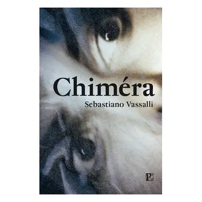 Chiméra - Sebastiano Vassalli