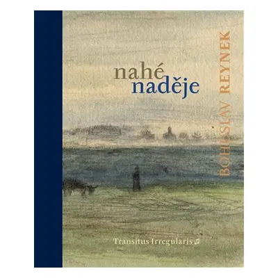 Nahé naděje - Bohuslav Reynek