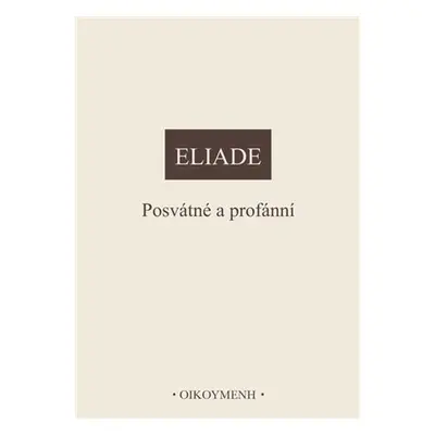 Posvátné a profánní - Mircea Eliade