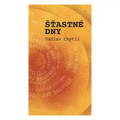 Šťastné dny - Václav Chytil