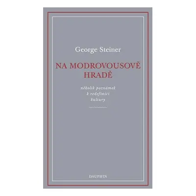 Na Modrovousově hradě - George Steiner