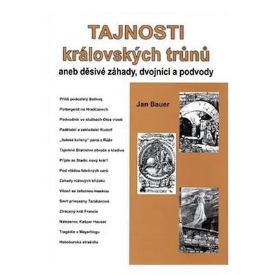 Tajnosti královských trůnů aneb děsivé záhady - Jan Bauer