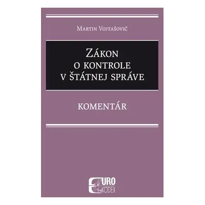 Zákon o kontrole v štátnej správe - Martin Vojtašovič