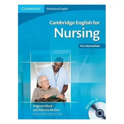 Cambridge English for Nursing Pre-intermediate Students Book with Audio CD - Virginia Allum