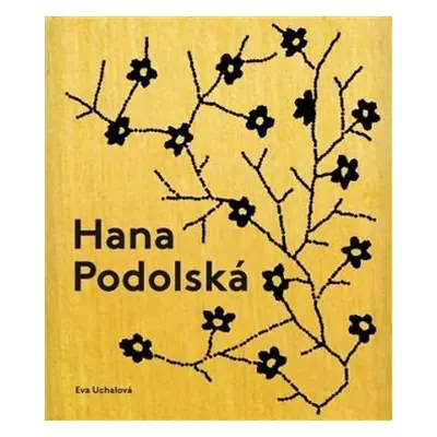 Hana Podolská, legenda české módy, 2. vydání - Eva Uchalová