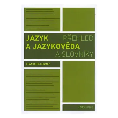 Jazyk a jazykověda - Přehled a slovníky, 3. vydání - František Čermák